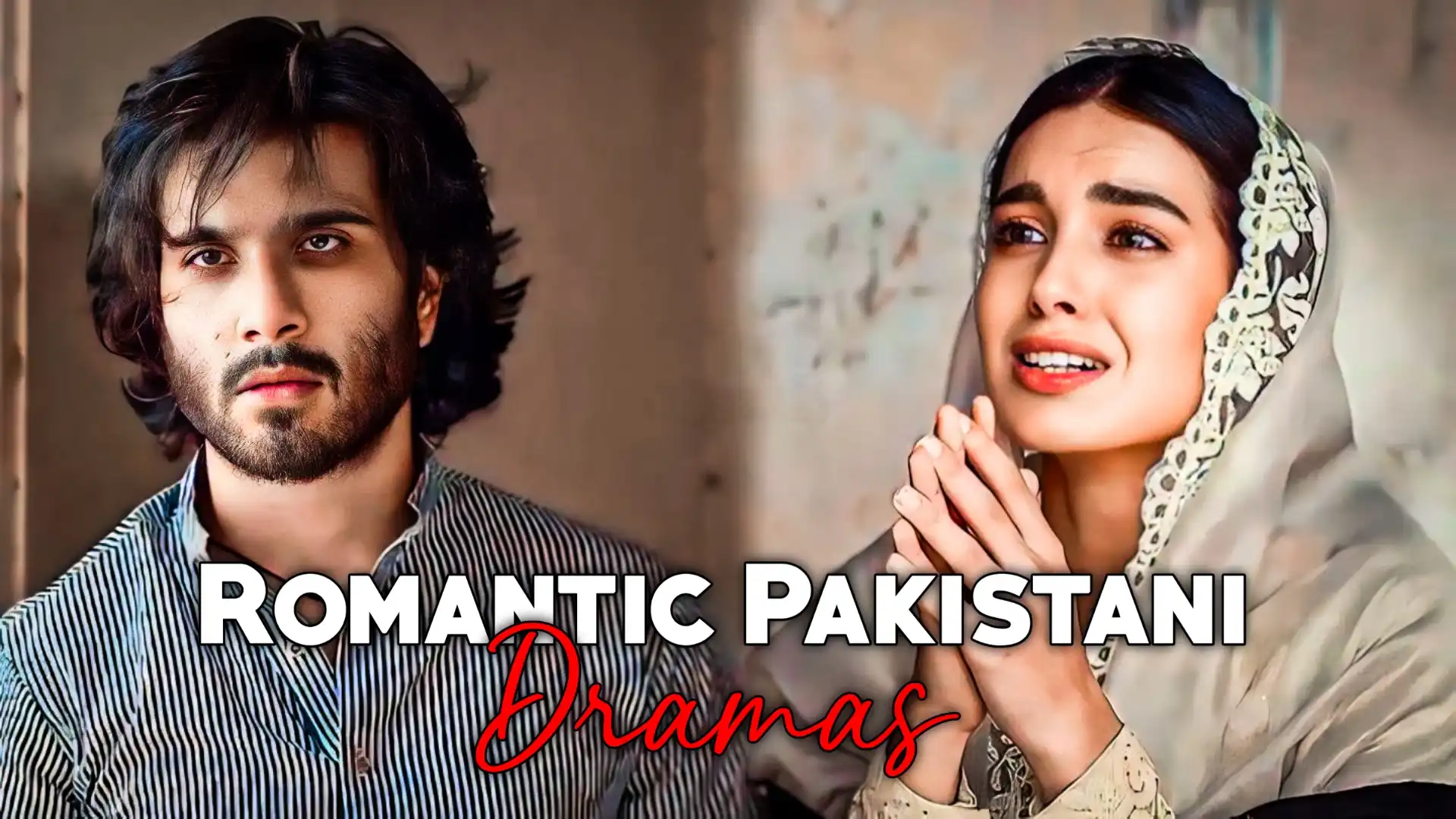 Best Romantic Pakistani Dramas